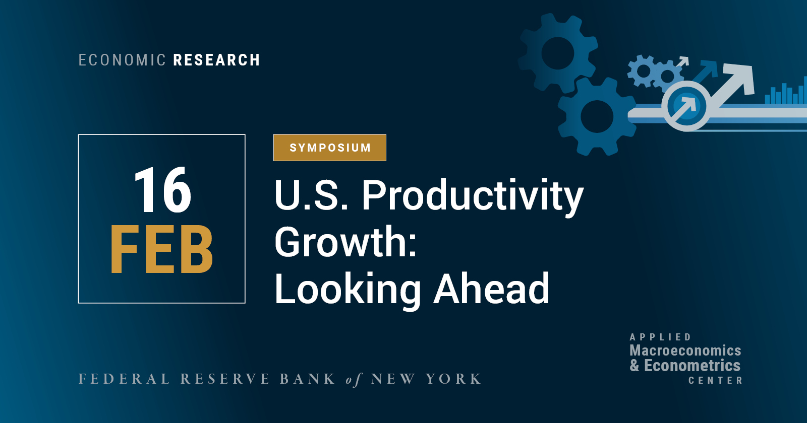 U.S. Productivity Growth Looking Ahead FEDERAL RESERVE BANK of NEW YORK